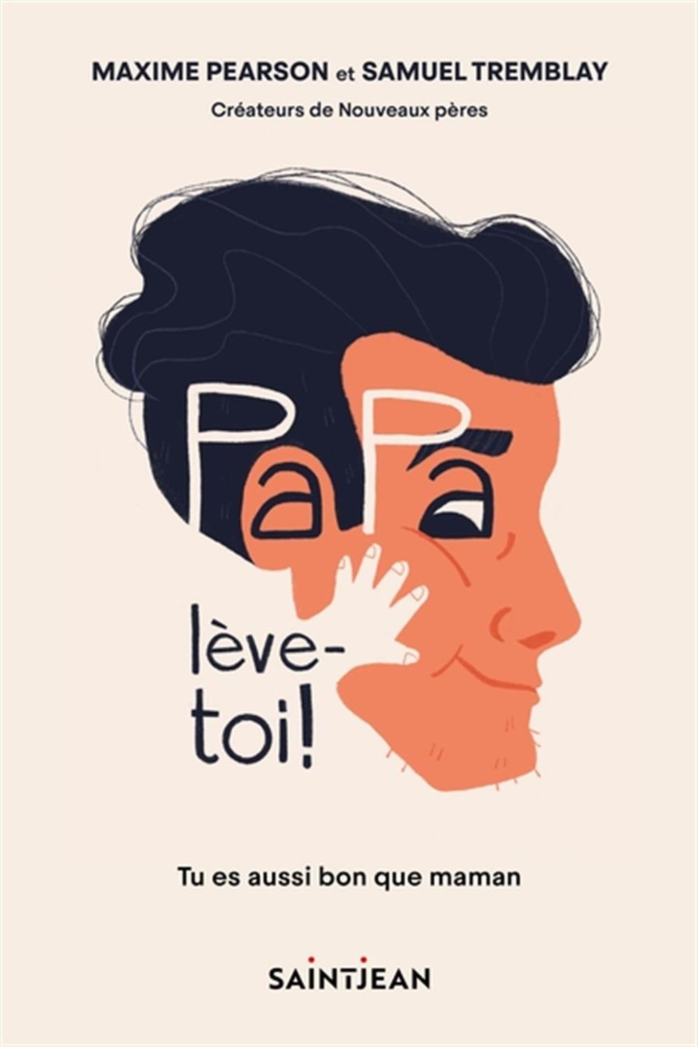 Papa, lève-toi !: Tu es ausssi bon que maman book