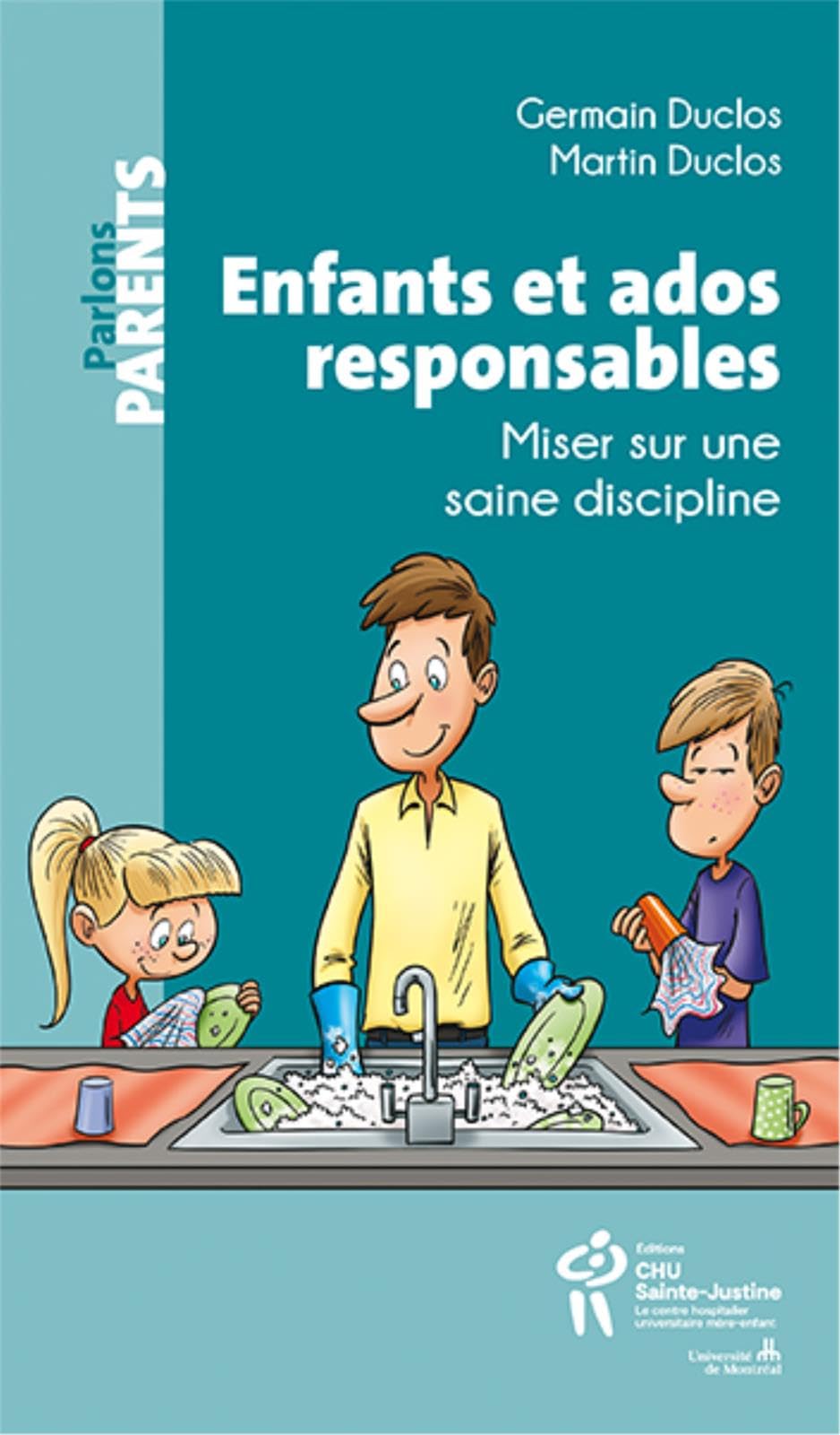 Enfants et ados responsables : Miser sur une saine discipline book