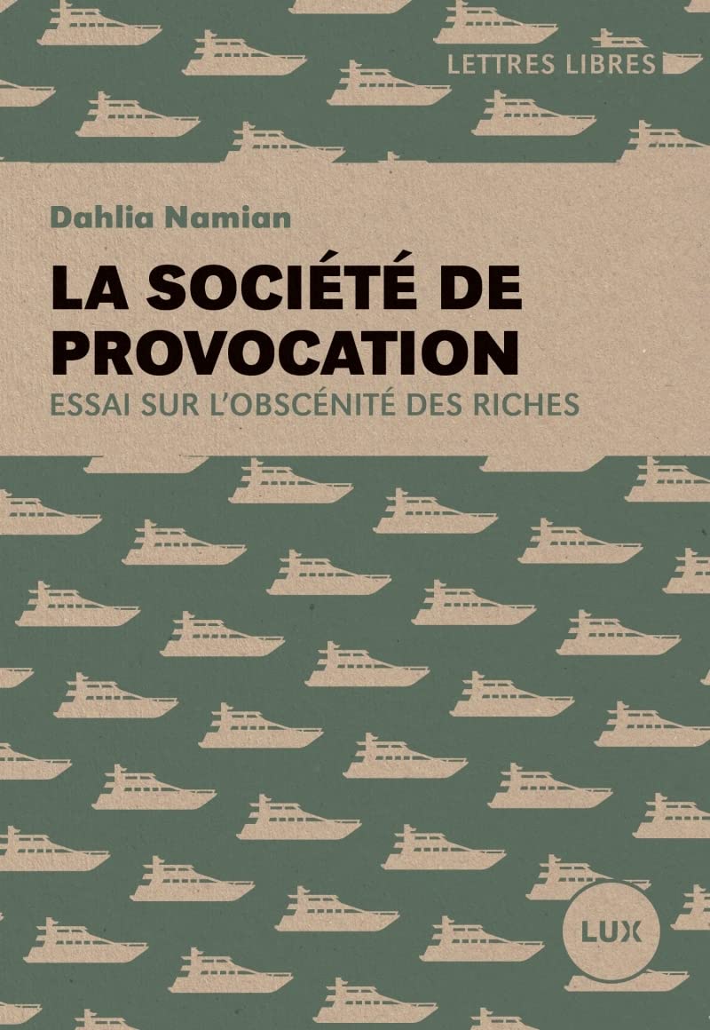 La société de provocation - Essai sur l'obscénité des riches Books