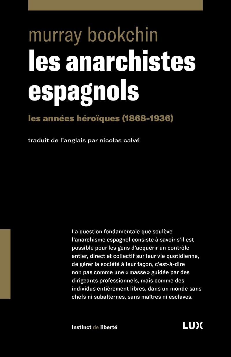 Les anarchistes espagnols - Les années héroïques 1868-1936 Politics & History