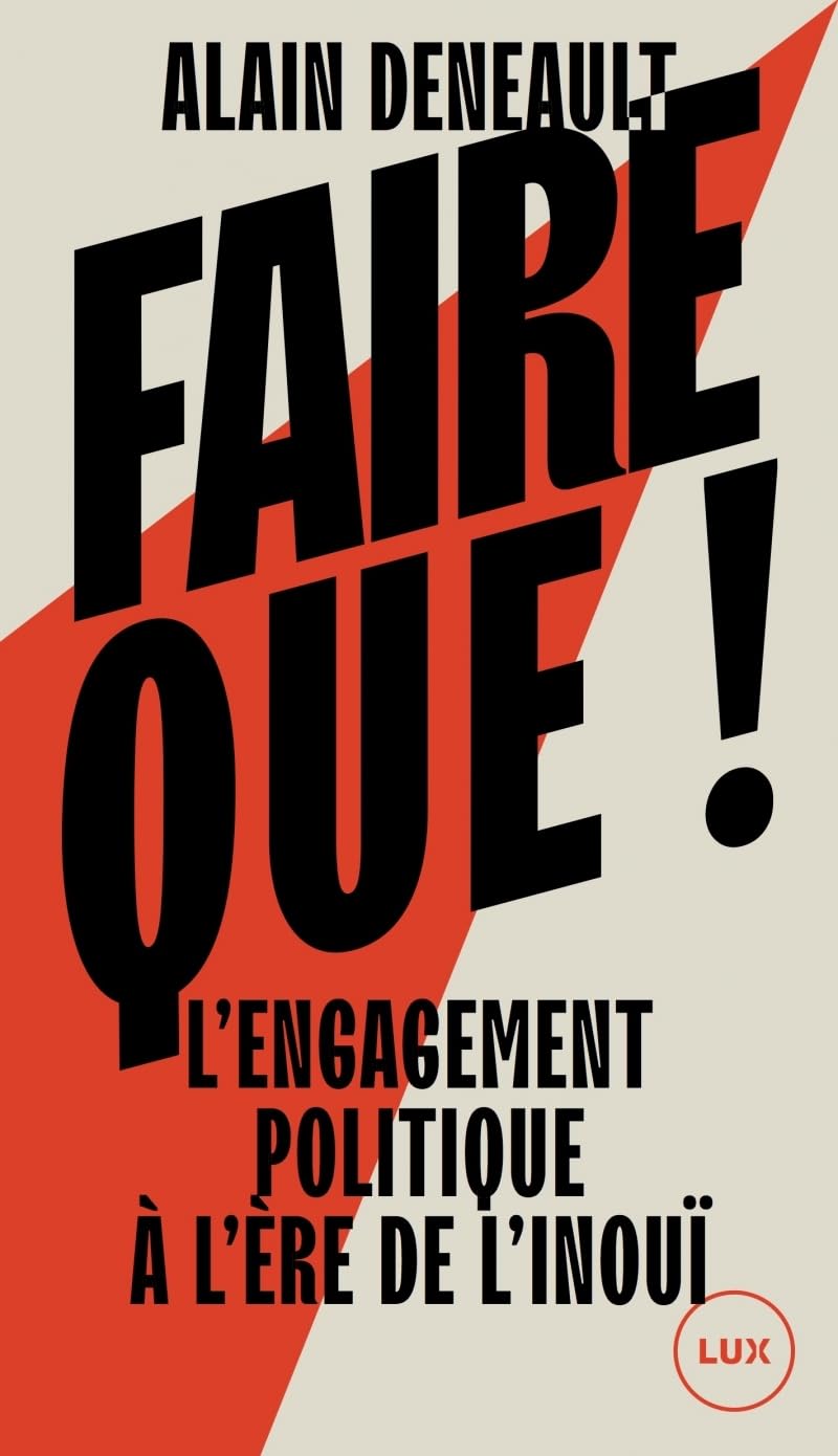 Faire que ! - L'engagement politique à l'ère de l'inouï Politics & History