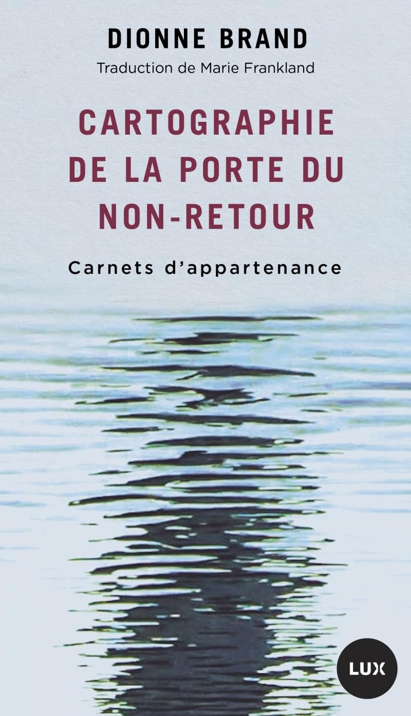 Cartographie de la Porte du non-retour - Carnets d'appartena: Carnets d'appartenance Contemporary literature