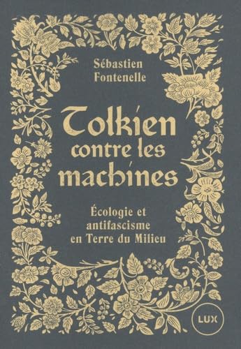 Tolkien contre les machines: Écologie et antifascisme en Terre du Milieu Essays & Short Stories