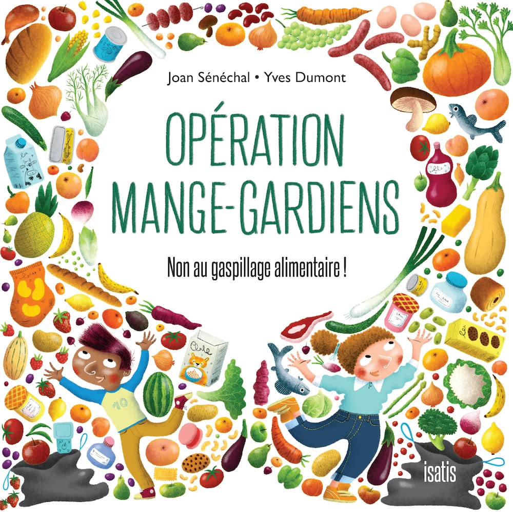 Opération mange-gardiens. Non au gaspillage alimentaire ! book