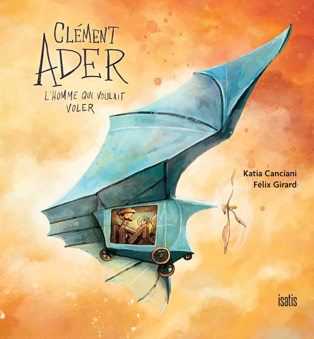 Clément Ader, l'homme qui voulait voler Novels & Short Stories