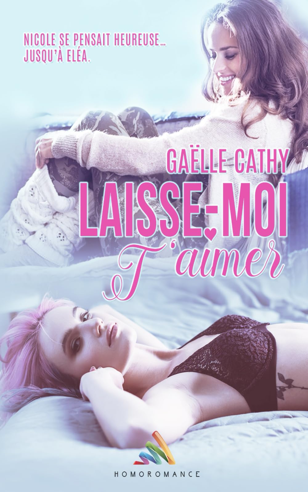 Laisse-moi t'aimer: Livre lesbien, roman lesbien book