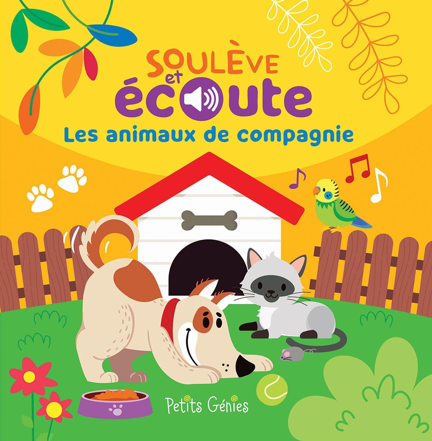 Soulève et écoute - Les animaux de compagnie: Plus de 40 volets book