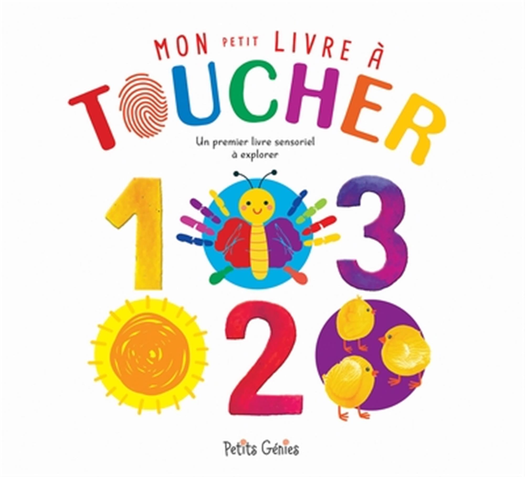 Mon petit livre à toucher 123: Un premier livre sensoriel à explorer book