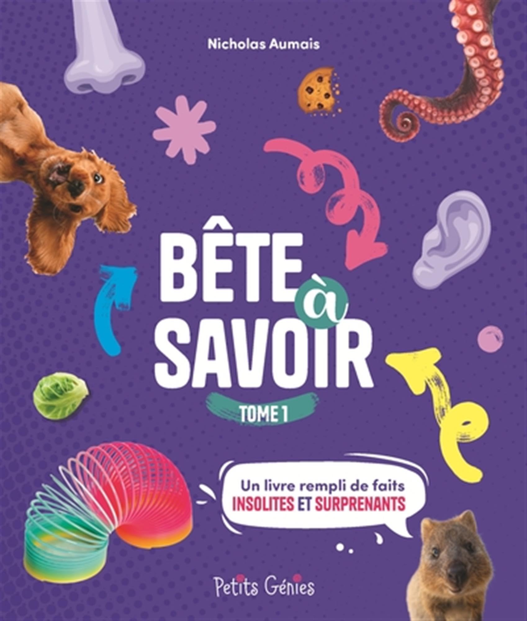 Bête à savoir Tome 1: Un livre rempli de faits insolites et surprenants Leisure & Fun