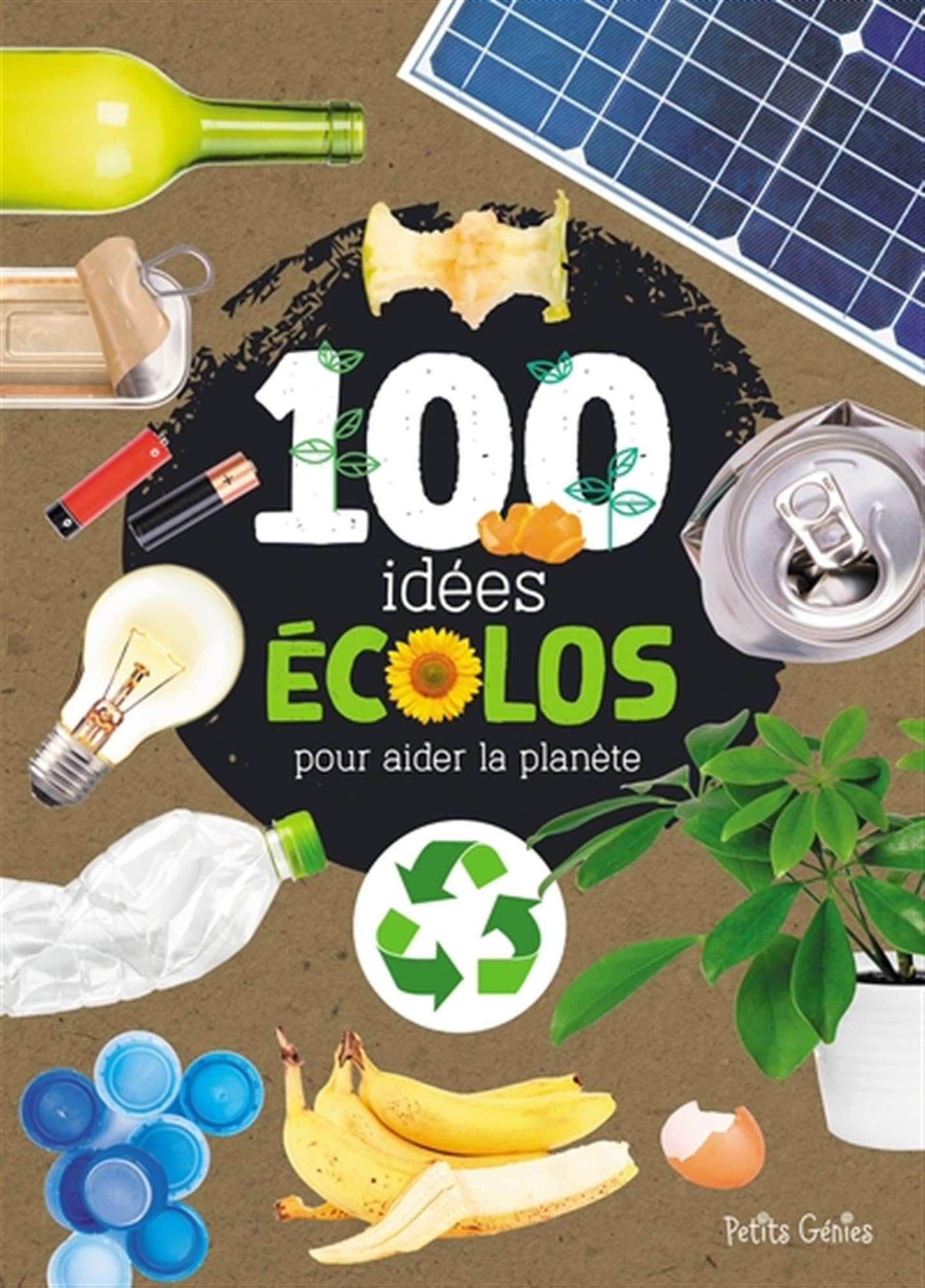 100 idées ÉCOLOS pour aider la planète Children's books