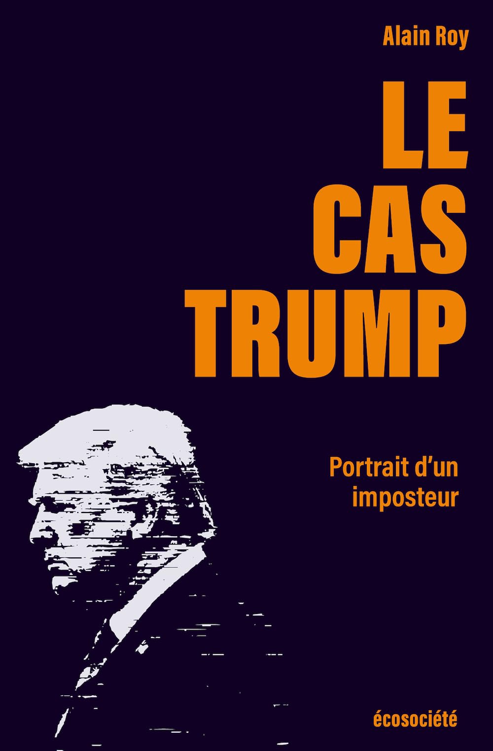 Le cas Trump - Portrait d'un imposteur Politics & History