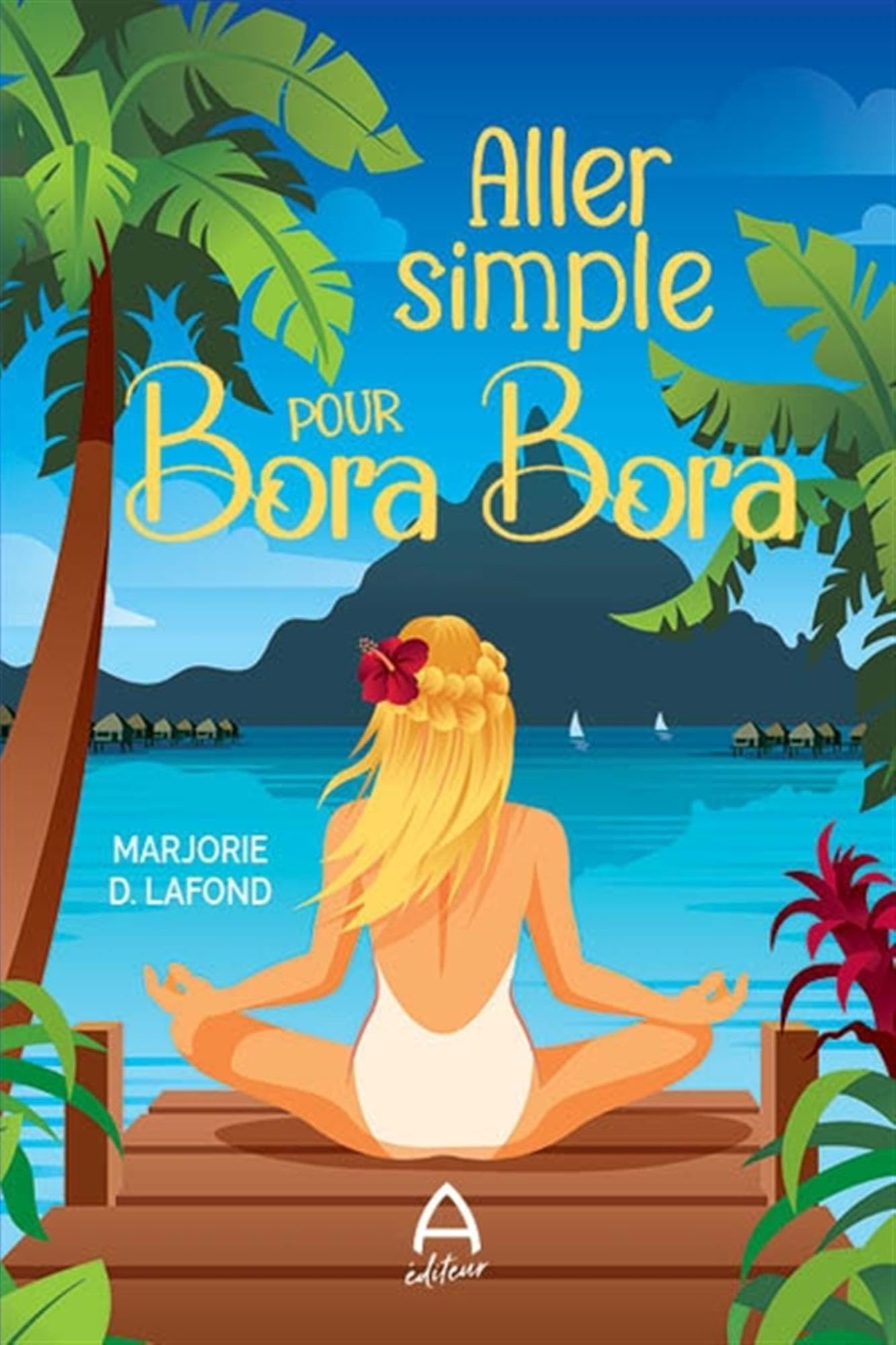Aller simple pour Bora Bora book