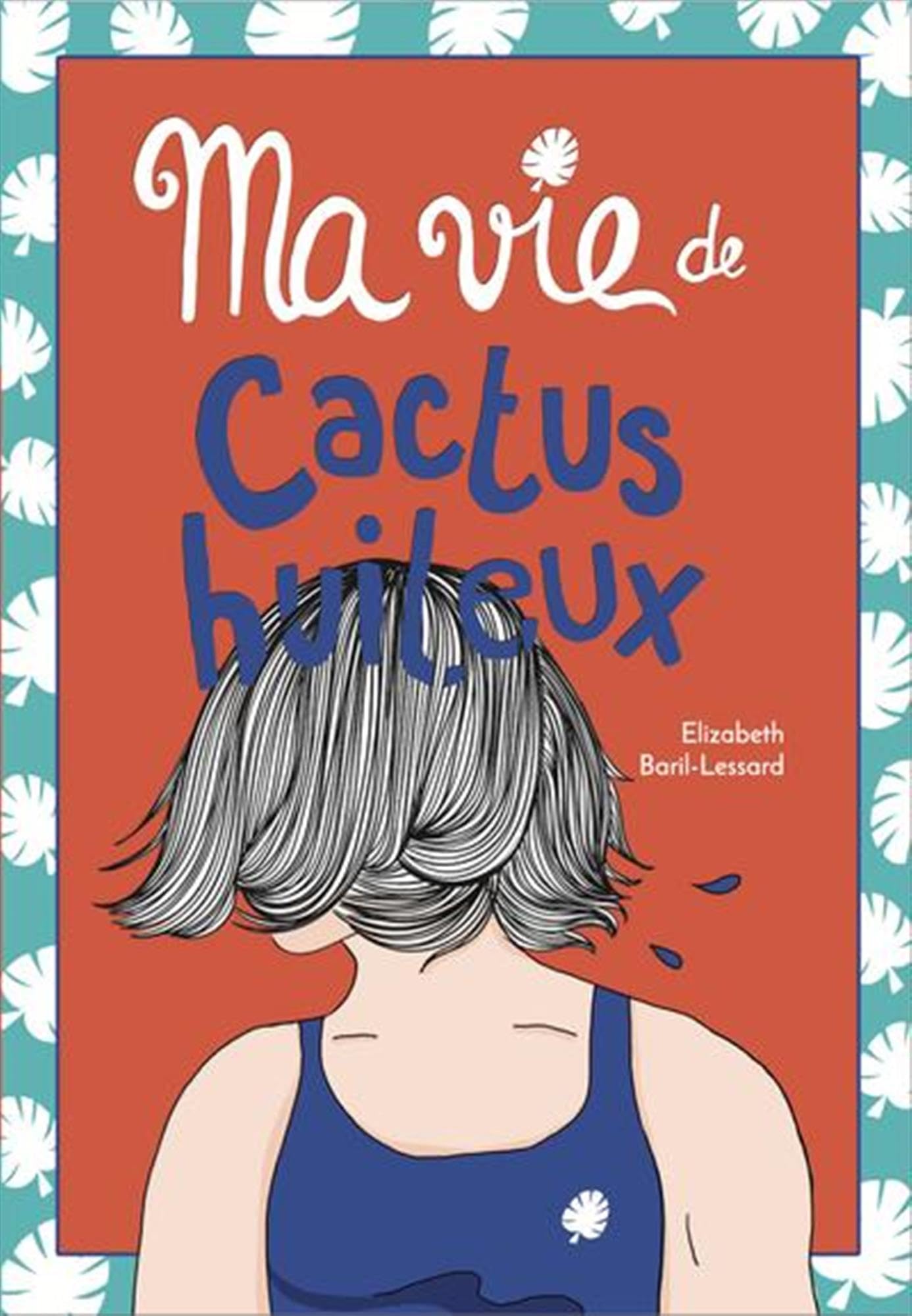 Ma vie de cactus huileux book
