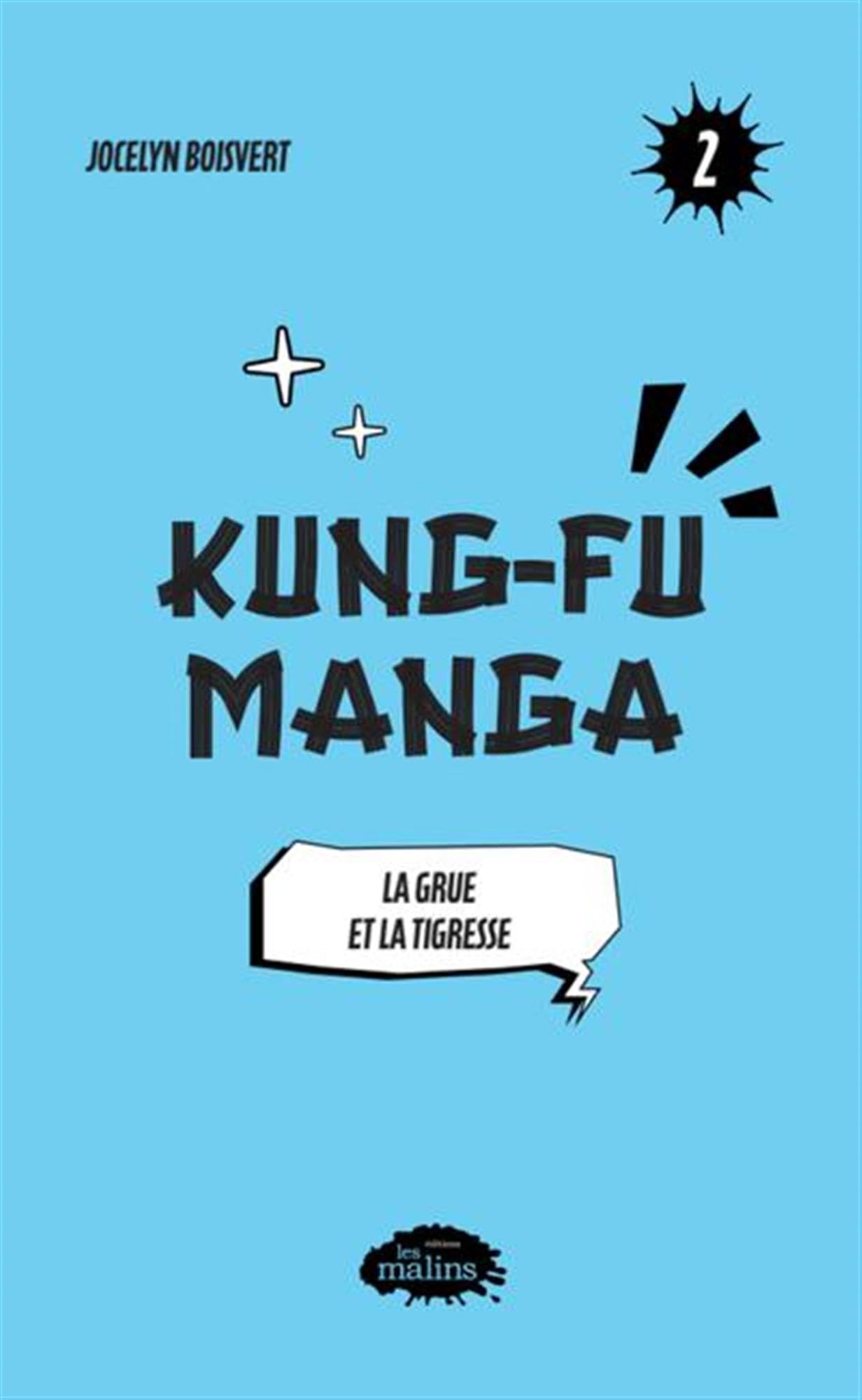 Kung-Fu Manga v 02 La grue et la tigresse: Tome 2, La grue et la tigresse Novels & Short Stories