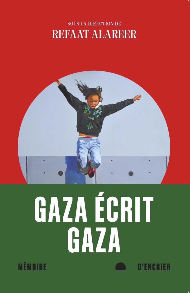 Gaza écrit Gaza - Récits par de jeunes écrivains de Gaza, Pa Contemporary literature