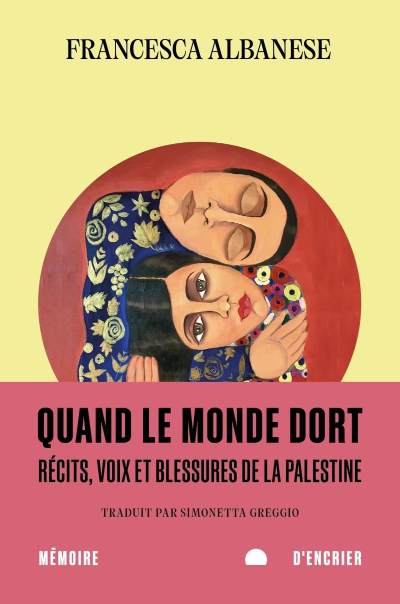Quand le monde dort - Récits, voix et blessures de la Palest: Récits, voix et blessures de la Palestine Social Sciences