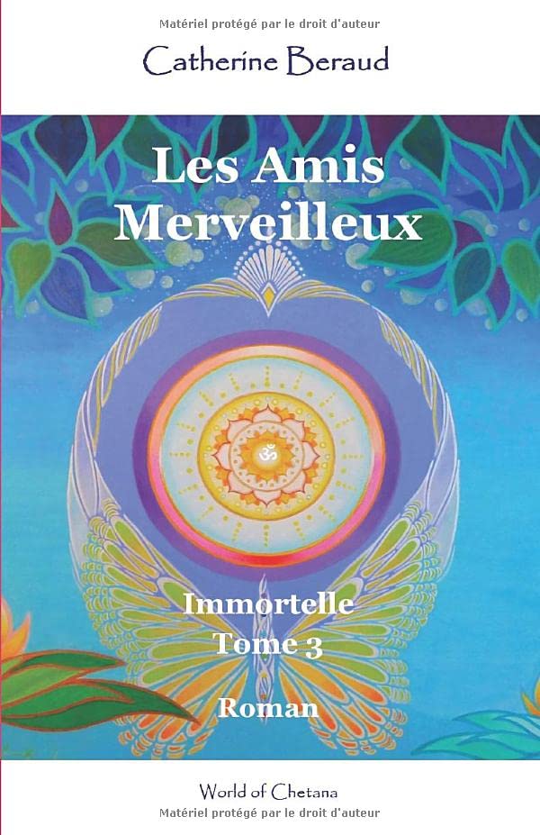 Les Amis Merveilleux: Immortelle - Tome 3 book