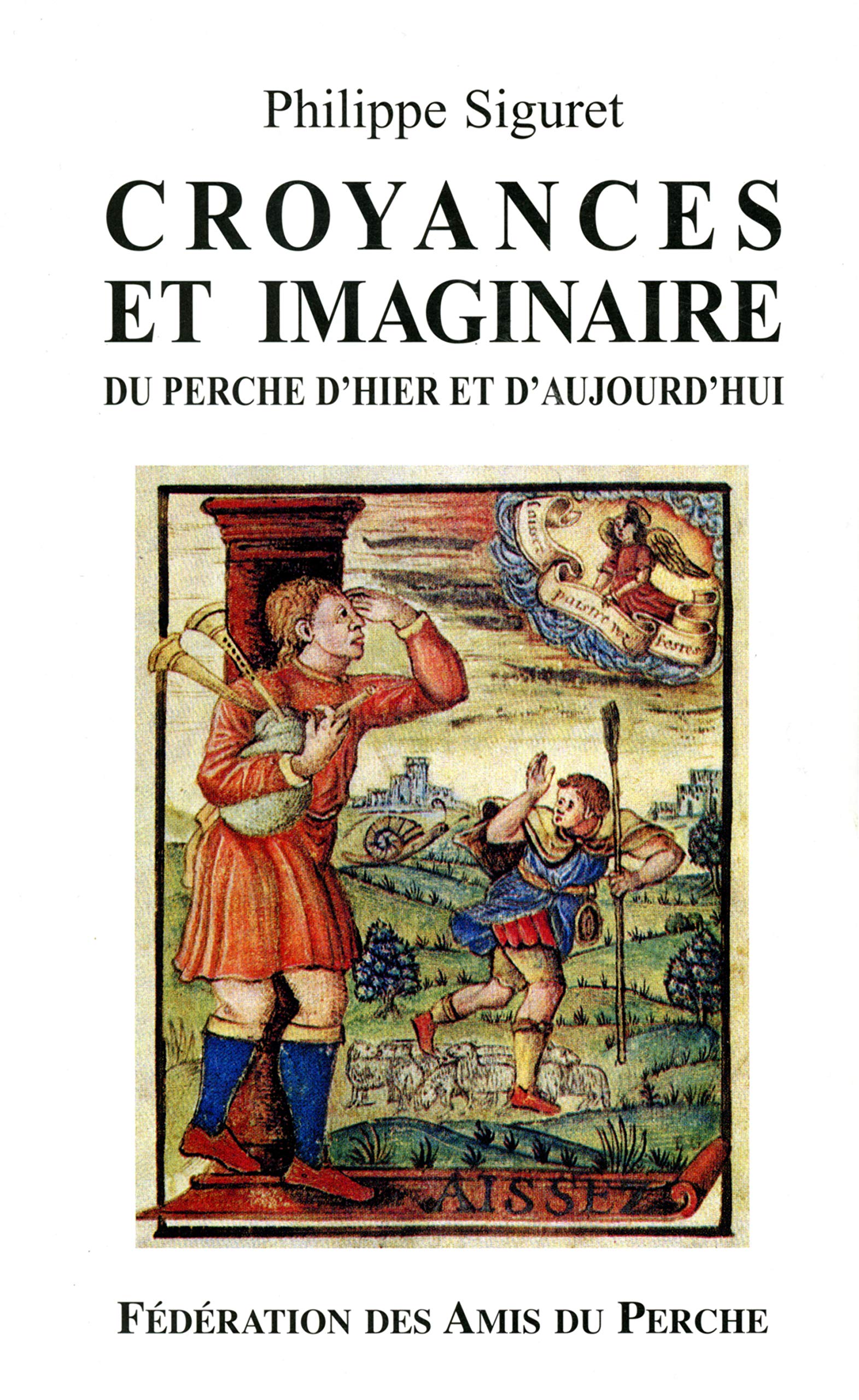 CROYANCES ET IMAGINAIRE DU PERCHE D'HIER ET D'AUJOURD'HUI Books