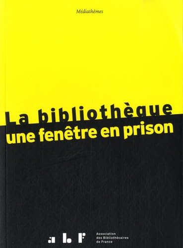 La bibliothèque : une fenêtre en prison book