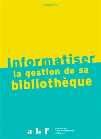 Product Image: Informatiser la gestion de sa bibliothèque
