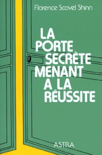 La Porte Secrete Menant A La Reussite book