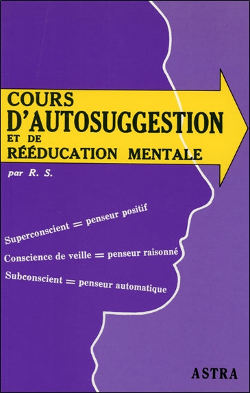 Cours d'autosuggestion et de rééducation mentale Health, Nutrition & Fitness
