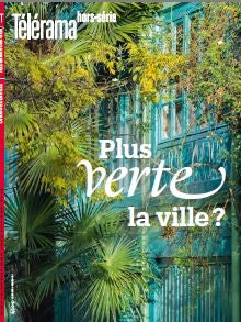 Télérama, hors série, n° 229. Plus verte la ville ? book