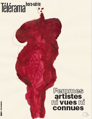 Télérama, hors série, n° 231. Femmes artistes, ni vues ni connues Colonial & World History