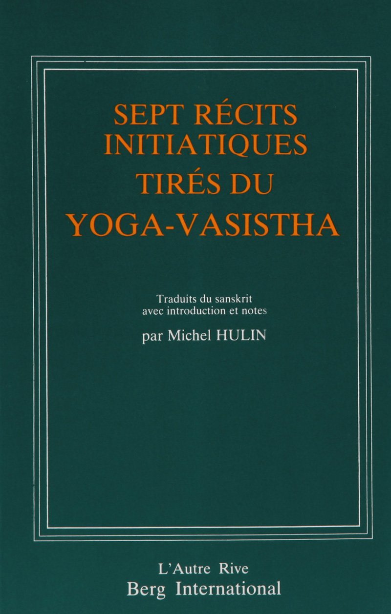Sept récits initiatiques tirés du Yoga-Vâsistha Lifestyle