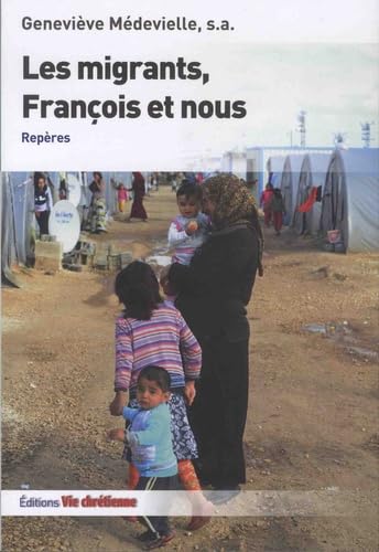 Les migrants, François et nous: Repères book