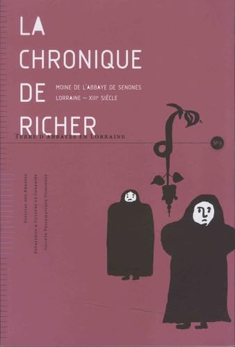 Terre d'Abbayes en Lorraine: Tome 3, La chronique de Richer, moine de l'abbaye de Senones - XIIIe siècle Books