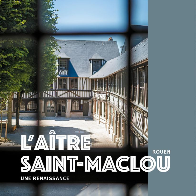 L'aître Saint-Maclou - Rouen : Une renaissance Architecture