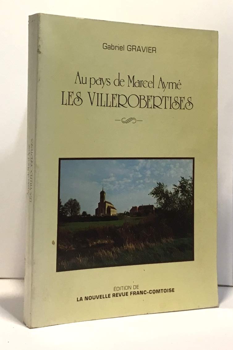 Les Villerobertises : Au pays de Marcel Aymé book