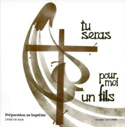 Tu seras pour moi un fils : préparation au baptême : livre de base Religion & Esotericism