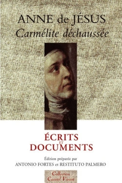 Anne de Jésus, carmélite déchaussée : écrits et documents Religion & Esotericism