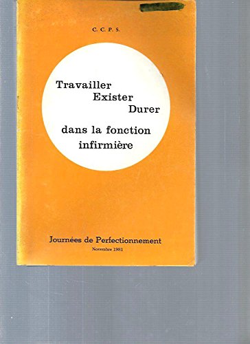 Travailler, exister, durer dans la fonction infirmière Books