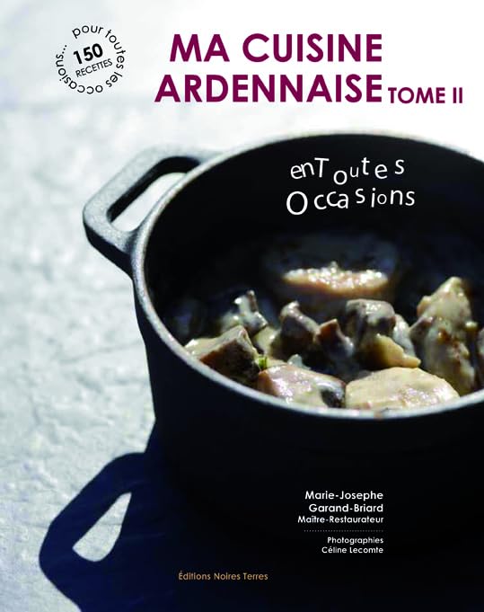 MA CUISINE ARDENNAISE tome 2: En toutes occasions (2019) Leisure, Home & Garden
