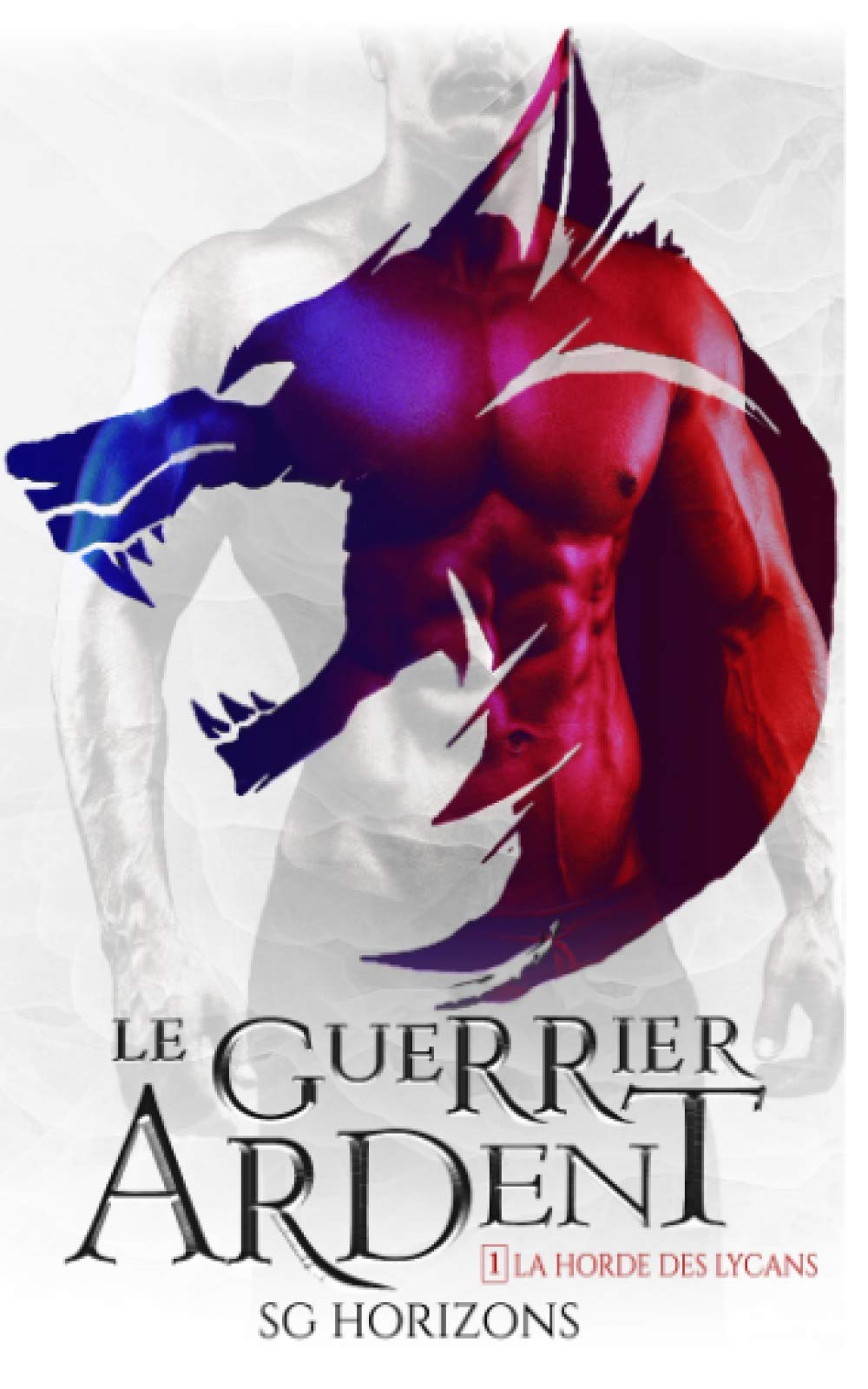 Le guerrier ardent (La Horde des Lycans, T.1) book