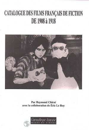 Catalogue des films français de fiction de 1908 à 1918 book