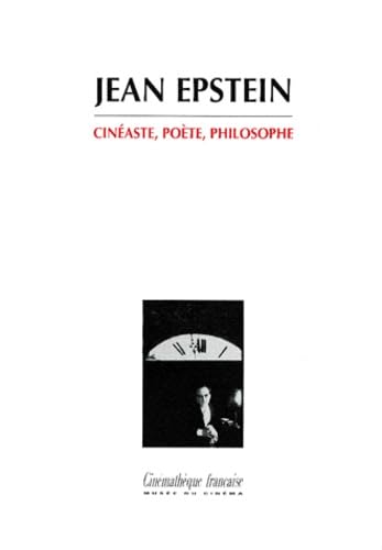 Jean Epstein. Cineaste, Poete, Philosophe book