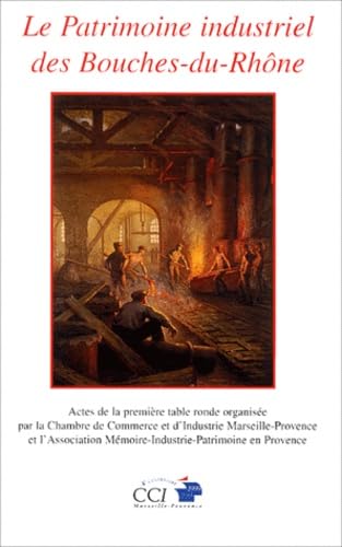 Le patrimoine industriel des Bouches-du-Rhône book