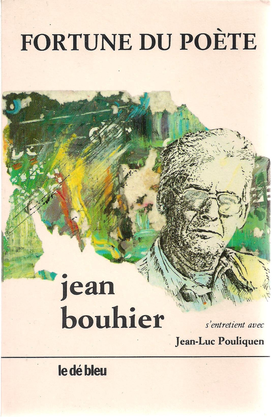 Fortune du poète / Jean Bouhier s'entretient avec Jean-Luc Pouliquen book