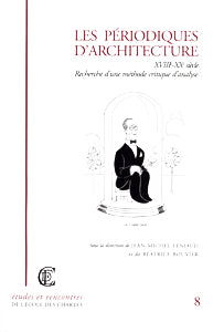 Les périodiques d'architecture (XVIIIe-XXe siècle) : recherche d'une méthode critique d'analyse book