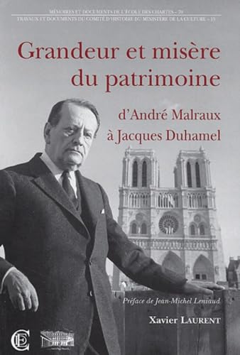 Grandeur et misère du patrimoine : D'André Malraux à Jacques Duhamel Memories