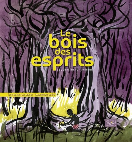Le bois des esprits et Le jour où les chemins disparurent : Légendes afro-cubaine book