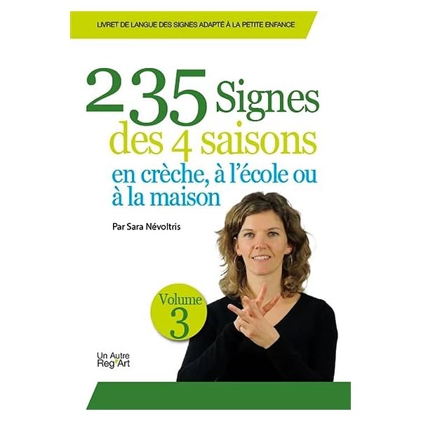 235 signes des 4 saisons en crèche, à l école ou à la maison: Volume 3 Books