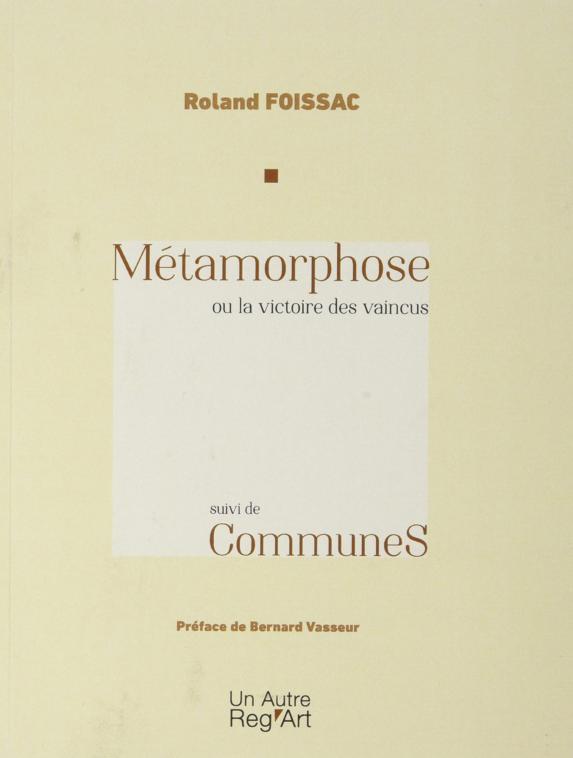 Métamorphose ou la victoire des vaincus book