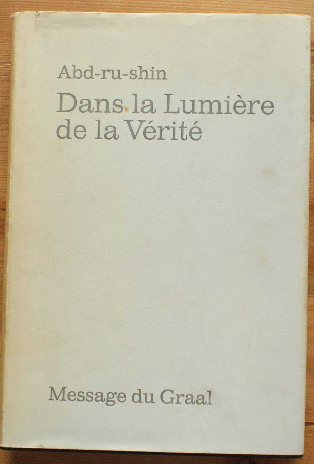 Dans la lumière de la vérité: Message du Graal Tome 1 Books