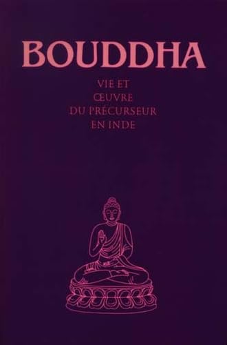 Bouddha : Vie et oeuvre du précurseur en Inde book