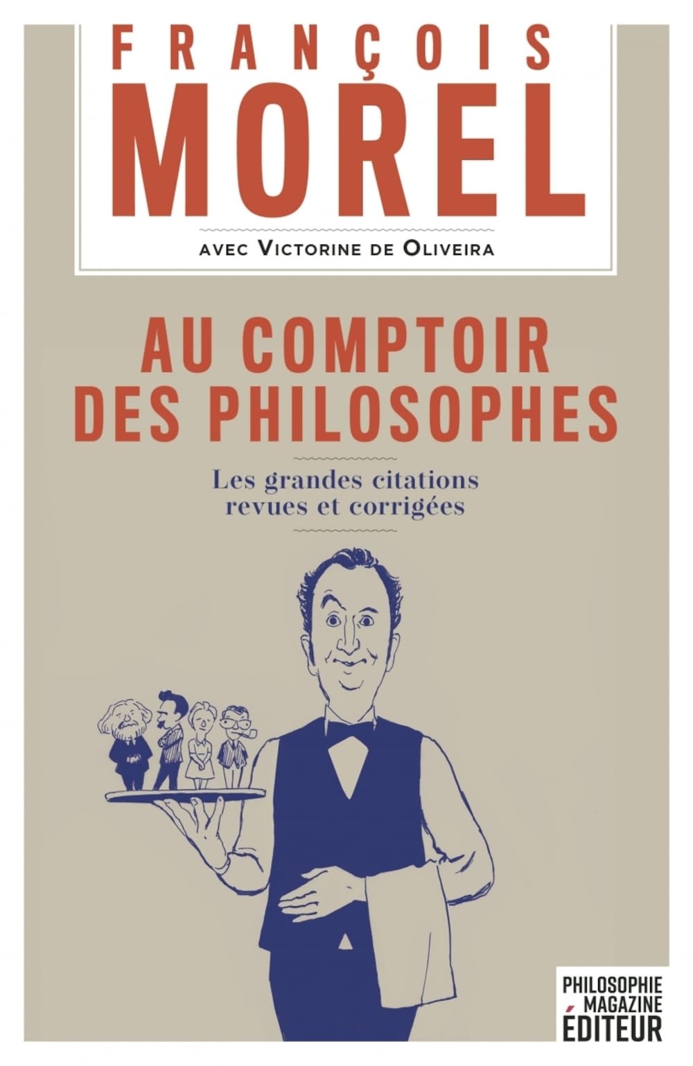 Au comptoir des philosophes: Les grandes citations revues et corrigées book